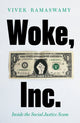 Book cover of: Woke, Inc.. By: Vivek Ramaswamy