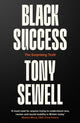 Book cover of: Black Success. By: Tony Sewell