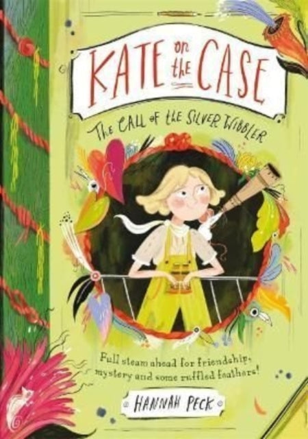 Kate on the Case: The Call of the Silver Wibbler (Kate on the Case 2) 9781800780132 Hannah Peck