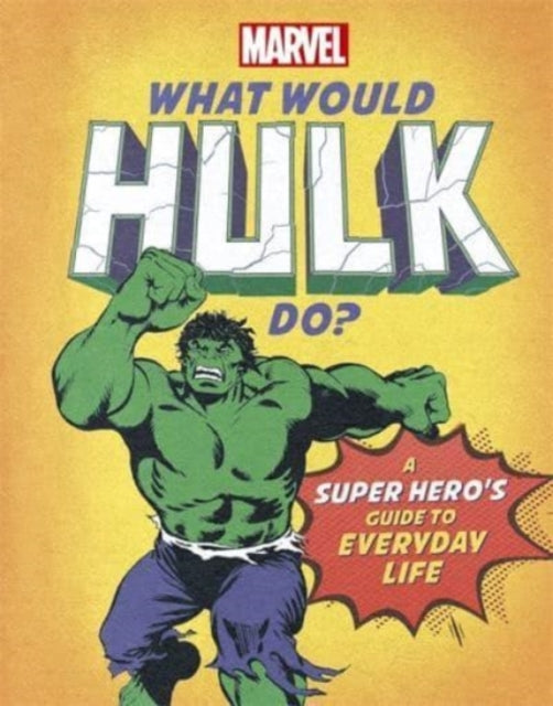 Book cover of: What Would Hulk Do?. By: Susie Rae
