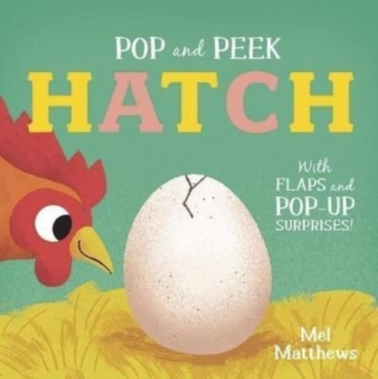 Book cover of: Pop and Peek: Hatch. By: Melanie Matthews