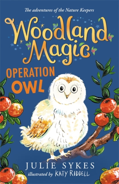 Book cover of: Woodland Magic 4: Operation Owl. By: Julie Sykes