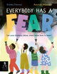 Book cover of: Everybody Has a Fear