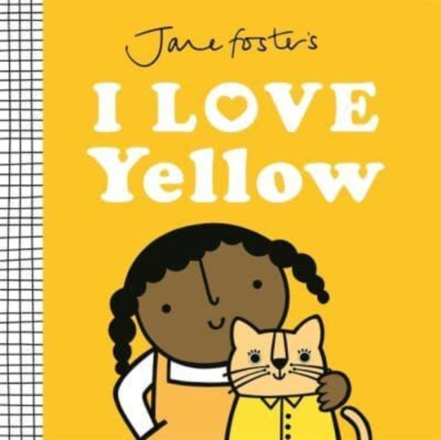 Book cover of: Jane Foster's I Love Yellow