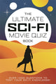 Book cover of: Ultimate Sci-Fi Movie Quiz Book. By: Chris Farnell