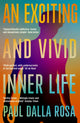 Book cover of: Exciting and Vivid Inner Life. By: Paul Dalla Rosa