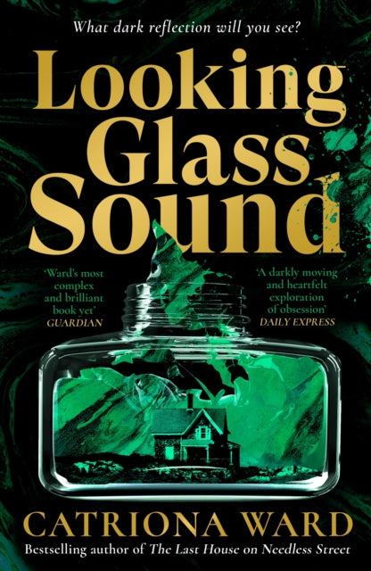 Book cover of: Looking Glass Sound. By: Catriona Ward