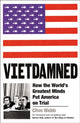 Vietdamned, How the World’s Greatest Minds Put America on Trial 9781800812338 Clive Webb