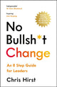 Book cover of: No Bullsh*t Change. By: Chris Hirst