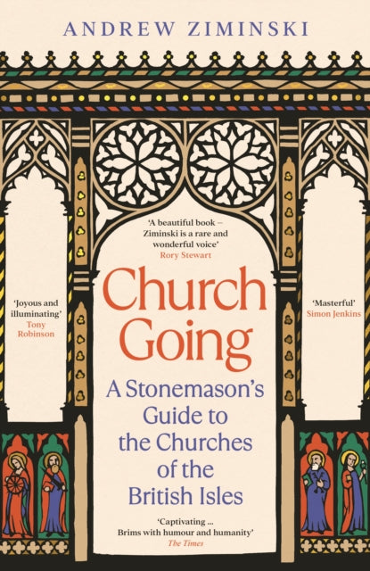 Church Going, A Stonemason's Guide to the Churches of the British Isles 9781800818682 Andrew Ziminski
