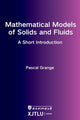 Book cover of: Mathematical Models of Solids and Fluids: a short introduction. By: Pascal Grange