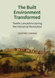 Book cover of: Built Environment Transformed. By: Geoffrey Timmins