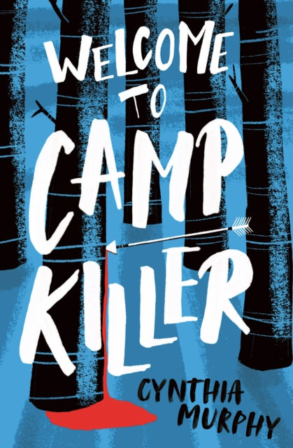 Welcome to Camp Killer 9781800902282 Cynthia Murphy