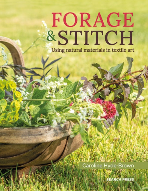 Book cover of: Forage & Stitch. By: Caroline Hyde-Brown