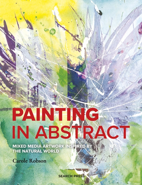 Book cover of: Painting in Abstract. By: Carole Robson