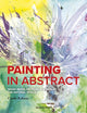 Book cover of: Painting in Abstract. By: Carole Robson