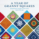 Year of Granny Squares, 52 Grannies to Crochet, One for Every Week of the Year 9781800922082 Kylie Moleta