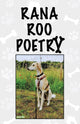 Book cover of: Rana Roo Poetry. By: Rana Roo