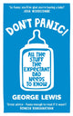 Book cover of: DON'T PANIC!. By: George Lewis
