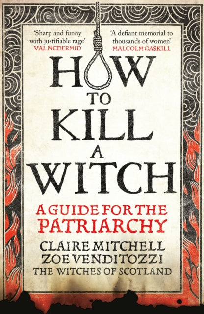 HOW TO KILL A WITCH, A Guide For The Patriarchy 9781800961883 Claire Mitchell