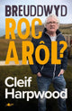 Book cover of: Breuddwyd Roc a Rol - Hunangofiant Cleif Harpwood. By: Cleif Harpwood