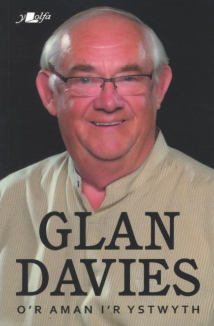 Book cover of: O'r Aman i'r Ystwyth. By: Glan Davies