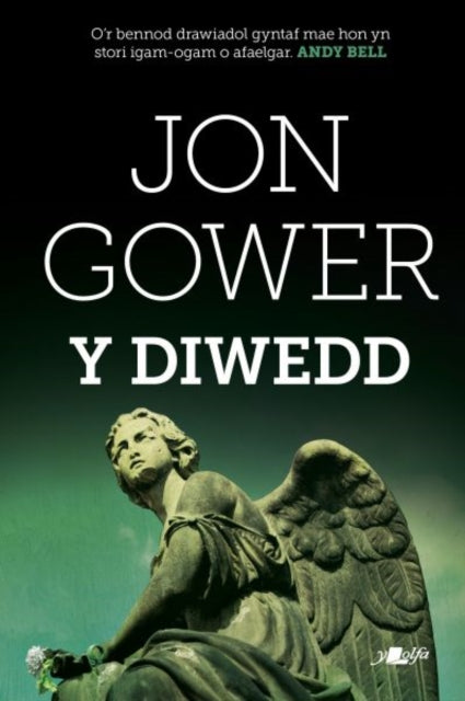 Book cover of: Y Diwedd. By: Jon Gower