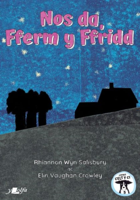 Book cover of: Nos Da, Fferm y Ffridd. By: Rhiannon Salisbury