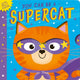Book cover of: You Can Be A Supercat. By: Rosamund Lloyd