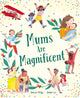 Book cover of: Mums Are Magnificent