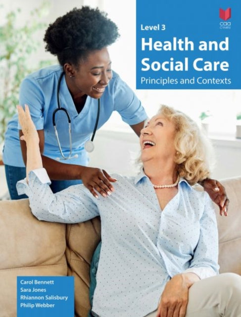 Book cover of: Level 3 Health and Social Care - Principles and Contexts. By: Carol Bennett