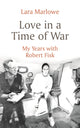 Book cover of: Love in a Time of War. By: Lara Marlowe