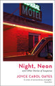 Book cover of: Night, Neon. By: Joyce Carol Oates