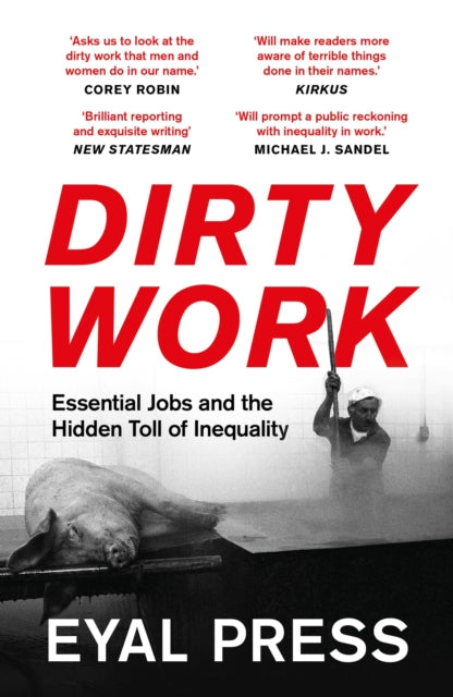 Book cover of: Dirty Work. By: Eyal Press