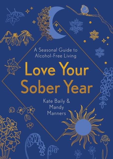 Book cover of: Love Your Sober Year. By: Kate Baily