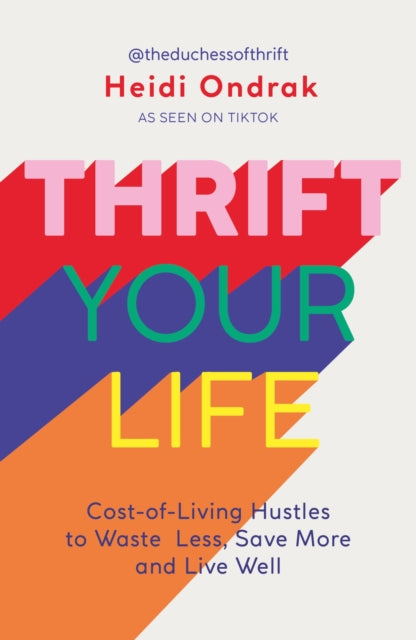 Book cover of: Thrift Your Life. By: Heidi Ondrak