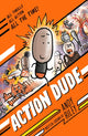 Book cover of: Action Dude. By: Andy Riley