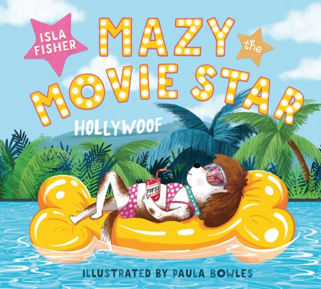 Book cover of: Mazy the Movie Star. By: Isla Fisher