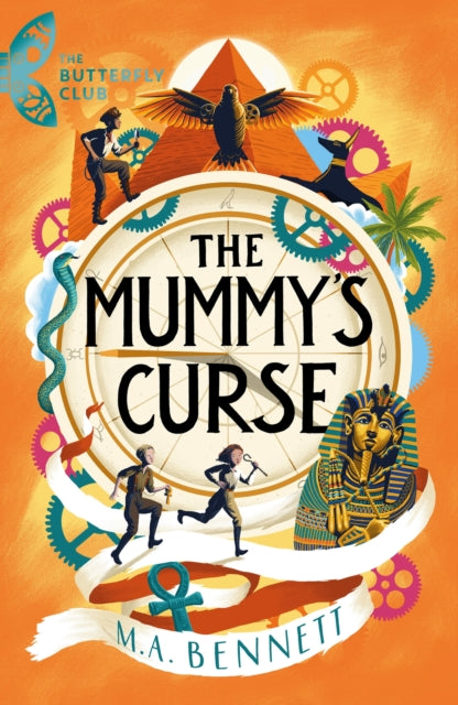 Butterfly Club: The Mummy's Curse, Book 2 - A time-travelling adventure to discover the secrets of Tutankhamun 9781801300230 M. A. Bennett