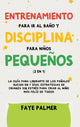 Book cover of: Crianza Positiva y Disciplina Libre de Culpa (2 en 1). By: Faye Palmer