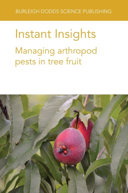 Book cover of: Instant Insights: Managing Arthropod Pests in Tree Fruit. By: Agnello COCUZZA