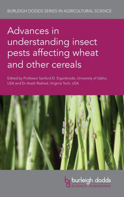 Book cover of: Advances in Understanding Insect Pests Affecting Wheat and Other Cereals. By: Sanford D. Eigenbrode