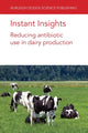 Book cover of: Instant Insights: Reducing Antibiotic Use in Dairy Production. By: David C. Barrett