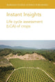 Book cover of: Instant Insights: Life Cycle Assessment (Lca) of Crops. By: Seyyed Hassan Pishar-Komleh