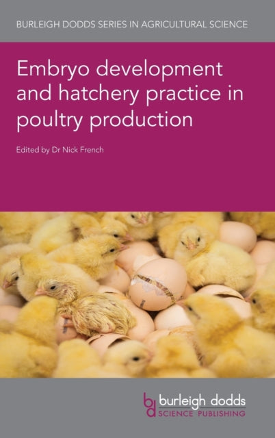 Book cover of: Embryo Development and Hatchery Practice in Poultry Production. By: Nick French