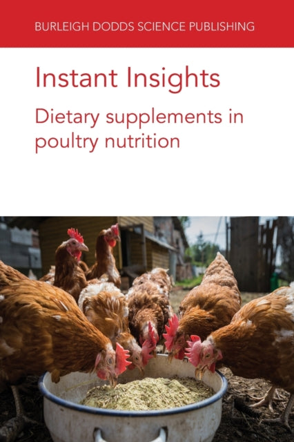 Book cover of: Instant Insights: Dietary Supplements in Poultry Nutrition. By: Bogden Slominski