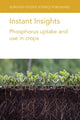 Book cover of: Instant Insights: Phosphorus Uptake and Use in Crops. By: Havlin PANG