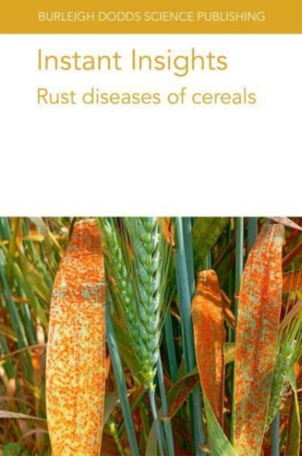 Book cover of: Instant Insights: Rust Diseases of Cereals. By: Pretorius BUENO-SANCHO