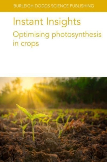 Book cover of: Instant Insights: Optimising Photosynthesis in Crops. By: Rosenqvist RAINES