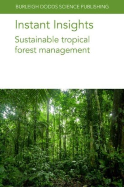 Book cover of: Instant Insights: Sustainable Tropical Forest Management. By: Petrokofsky MUCHUGI